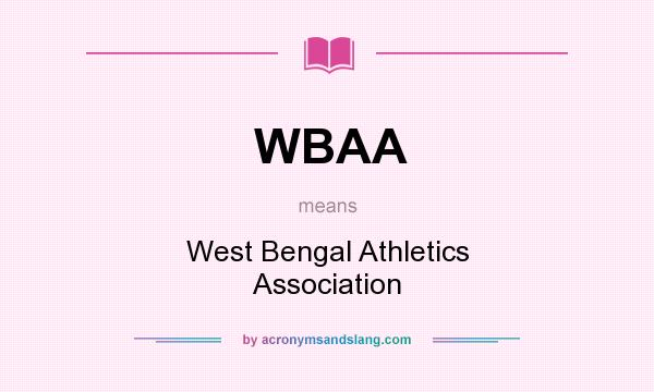 What does WBAA mean? It stands for West Bengal Athletics Association