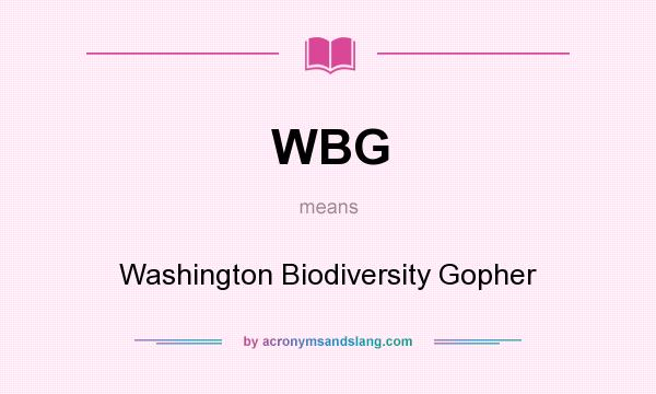 What does WBG mean? It stands for Washington Biodiversity Gopher