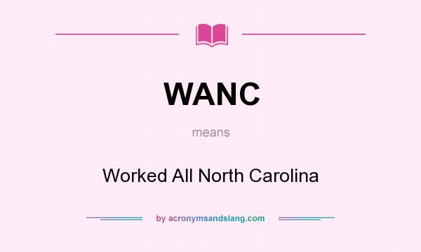 What does WANC mean? It stands for Worked All North Carolina