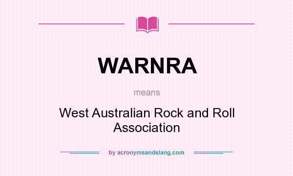 What does WARNRA mean? It stands for West Australian Rock and Roll Association