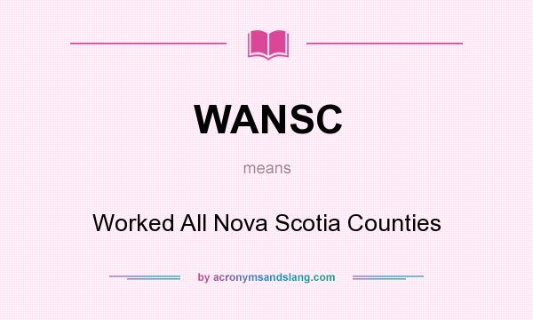 What does WANSC mean? It stands for Worked All Nova Scotia Counties