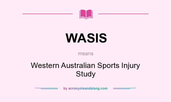What does WASIS mean? It stands for Western Australian Sports Injury Study