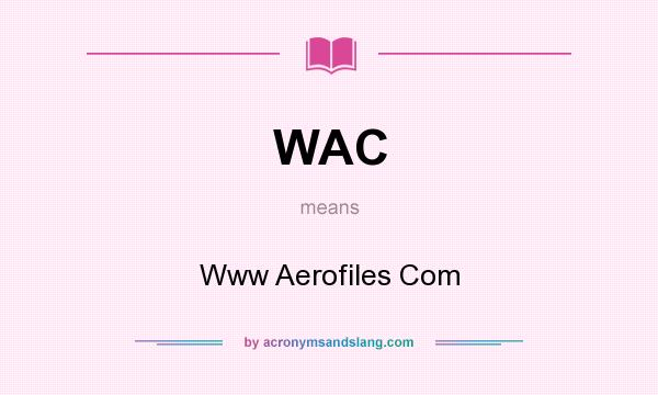 What does WAC mean? It stands for Www Aerofiles Com
