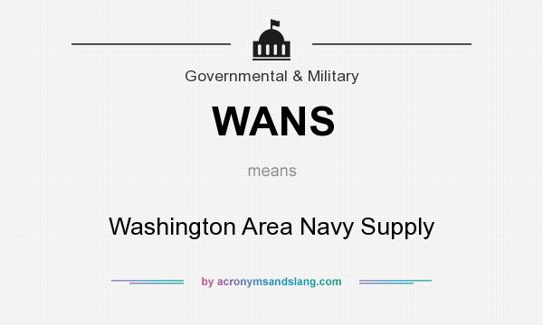 What does WANS mean? It stands for Washington Area Navy Supply