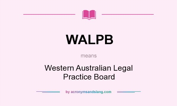 What does WALPB mean? It stands for Western Australian Legal Practice Board