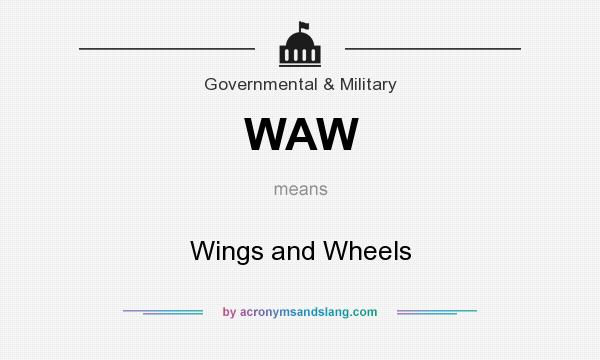 What does WAW mean? It stands for Wings and Wheels