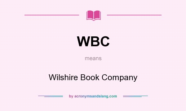 What does WBC mean? It stands for Wilshire Book Company