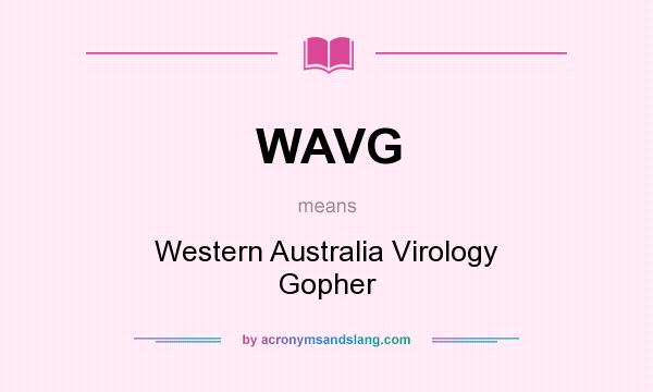 What does WAVG mean? It stands for Western Australia Virology Gopher