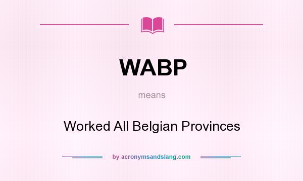 What does WABP mean? It stands for Worked All Belgian Provinces