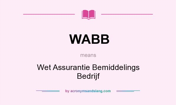 What does WABB mean? It stands for Wet Assurantie Bemiddelings Bedrijf