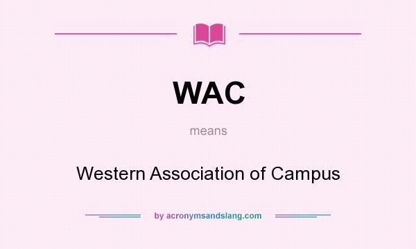 What does WAC mean? It stands for Western Association of Campus