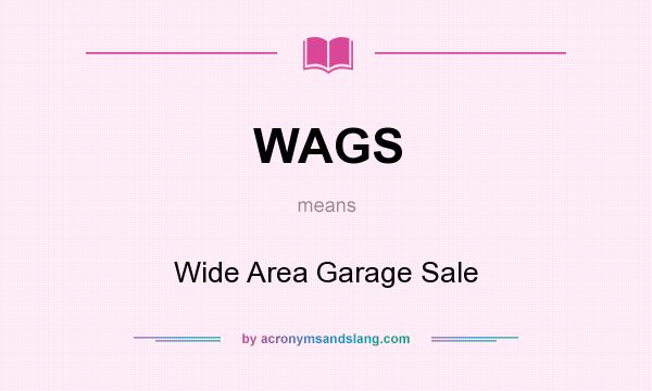 What does WAGS mean? It stands for Wide Area Garage Sale
