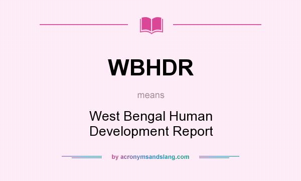 What does WBHDR mean? It stands for West Bengal Human Development Report