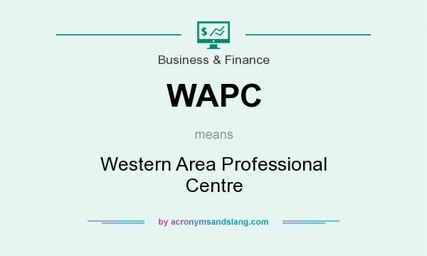 What does WAPC mean? It stands for Western Area Professional Centre