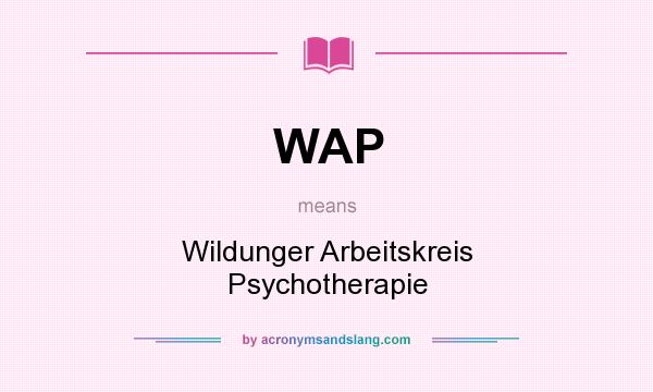 What does WAP mean? It stands for Wildunger Arbeitskreis Psychotherapie