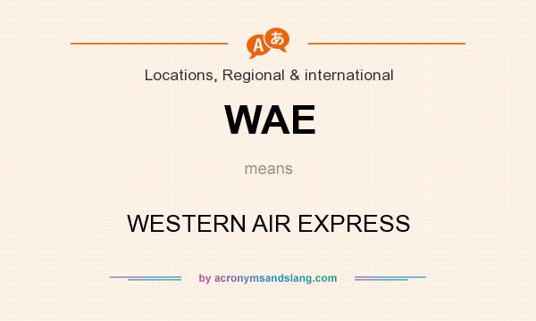 What does WAE mean? It stands for WESTERN AIR EXPRESS