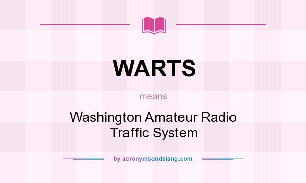 What does WARTS mean? It stands for Washington Amateur Radio Traffic System