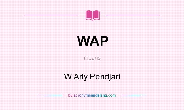 What does WAP mean? It stands for W Arly Pendjari