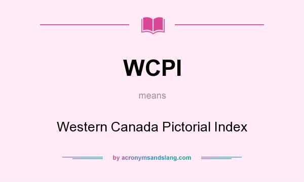 What does WCPI mean? It stands for Western Canada Pictorial Index