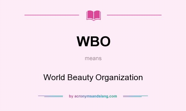 What does WBO mean? It stands for World Beauty Organization