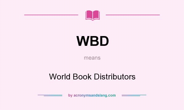 What does WBD mean? It stands for World Book Distributors