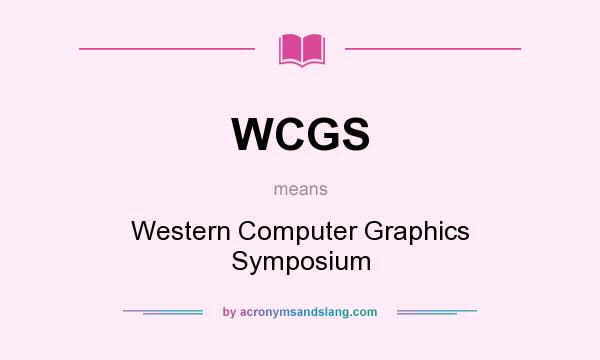 What does WCGS mean? It stands for Western Computer Graphics Symposium