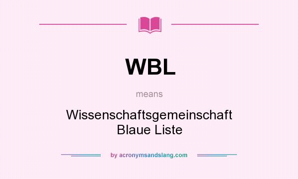 What does WBL mean? It stands for Wissenschaftsgemeinschaft Blaue Liste