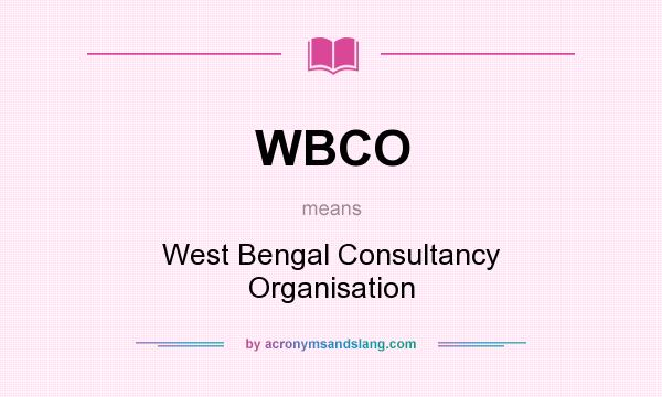 What does WBCO mean? It stands for West Bengal Consultancy Organisation