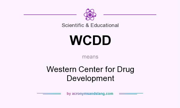 What does WCDD mean? It stands for Western Center for Drug Development