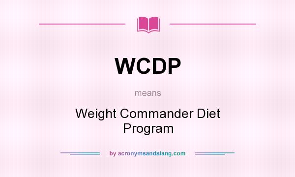 What does WCDP mean? It stands for Weight Commander Diet Program