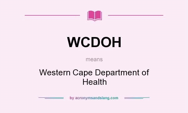 What does WCDOH mean? It stands for Western Cape Department of Health