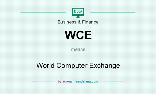What does WCE mean? It stands for World Computer Exchange