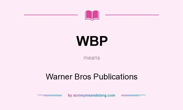 What does WBP mean? It stands for Warner Bros Publications