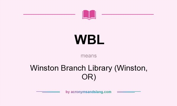 What does WBL mean? It stands for Winston Branch Library (Winston, OR)