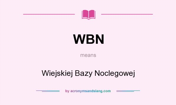 What does WBN mean? It stands for Wiejskiej Bazy Noclegowej