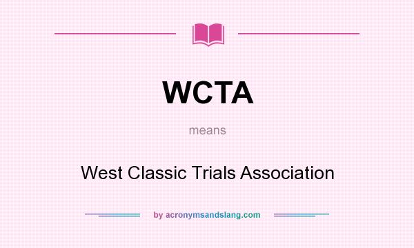 What does WCTA mean? It stands for West Classic Trials Association