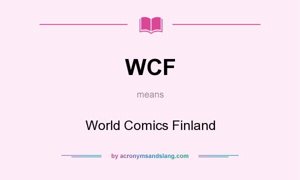 What does WCF mean? It stands for World Comics Finland
