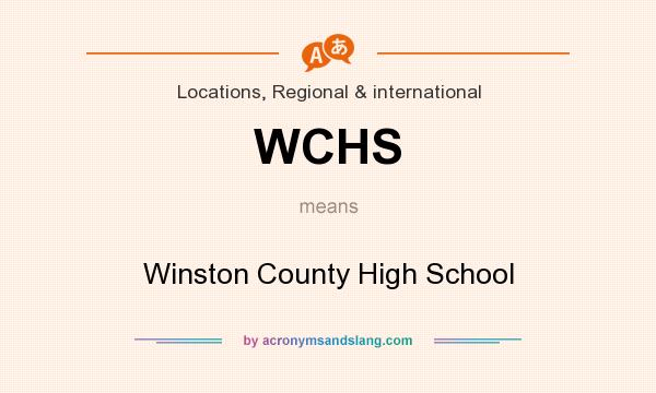 What does WCHS mean? It stands for Winston County High School