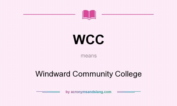 What does WCC mean? It stands for Windward Community College