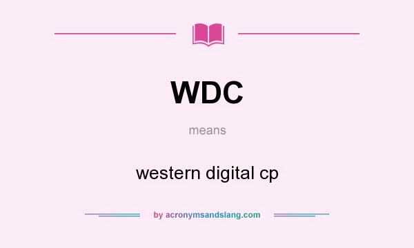 What does WDC mean? It stands for western digital cp