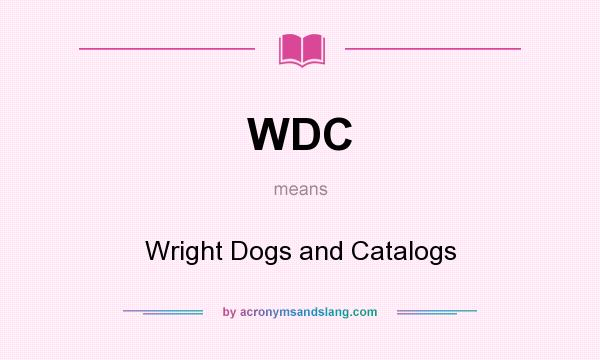 What does WDC mean? It stands for Wright Dogs and Catalogs
