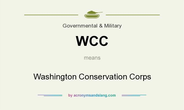 What does WCC mean? It stands for Washington Conservation Corps