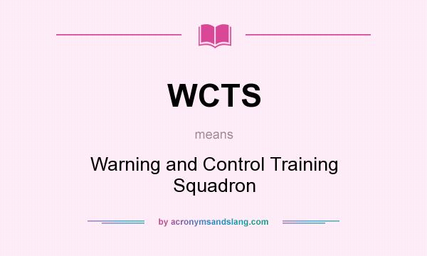 What does WCTS mean? It stands for Warning and Control Training Squadron