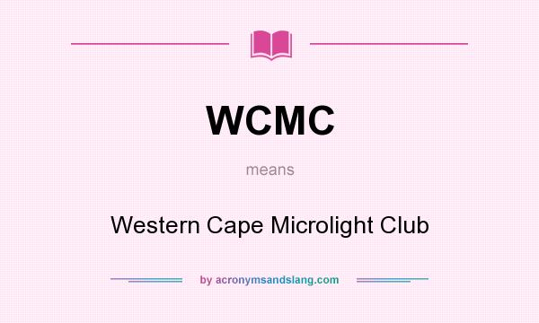 What does WCMC mean? It stands for Western Cape Microlight Club