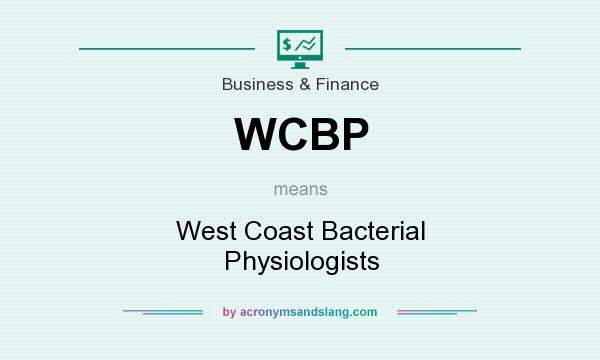 What does WCBP mean? It stands for West Coast Bacterial Physiologists