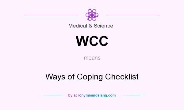 What does WCC mean? It stands for Ways of Coping Checklist