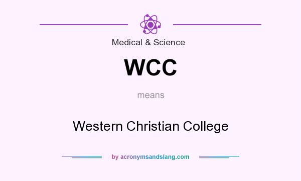 What does WCC mean? It stands for Western Christian College
