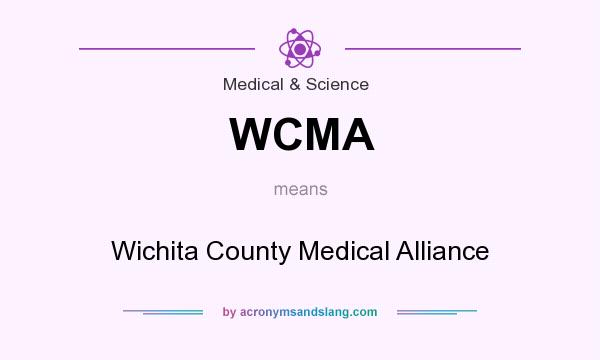 What does WCMA mean? It stands for Wichita County Medical Alliance