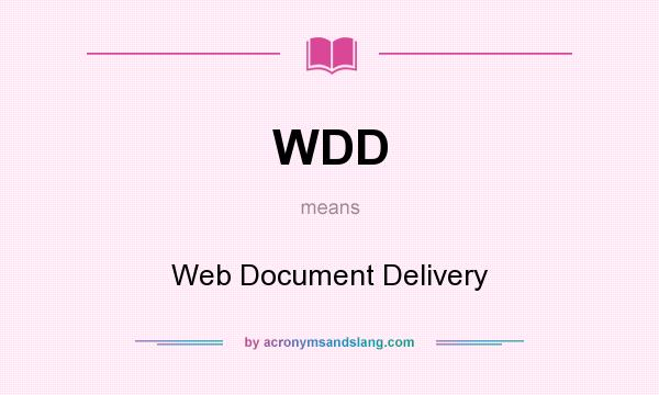 What does WDD mean? It stands for Web Document Delivery