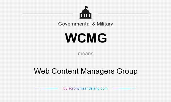 What does WCMG mean? It stands for Web Content Managers Group